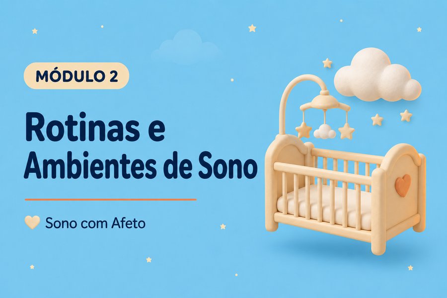 Capa do Módulo 2: Rotinas e Ambientes de Sono
