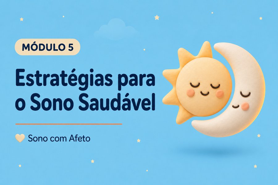 Capa do Módulo 5: Estratégias para o Sono Saudável